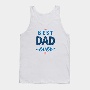 Quote for Father. Best dad ever Tank Top